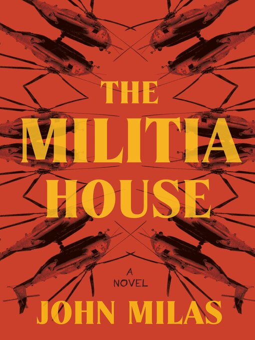 Title details for The Militia House by John Milas - Available